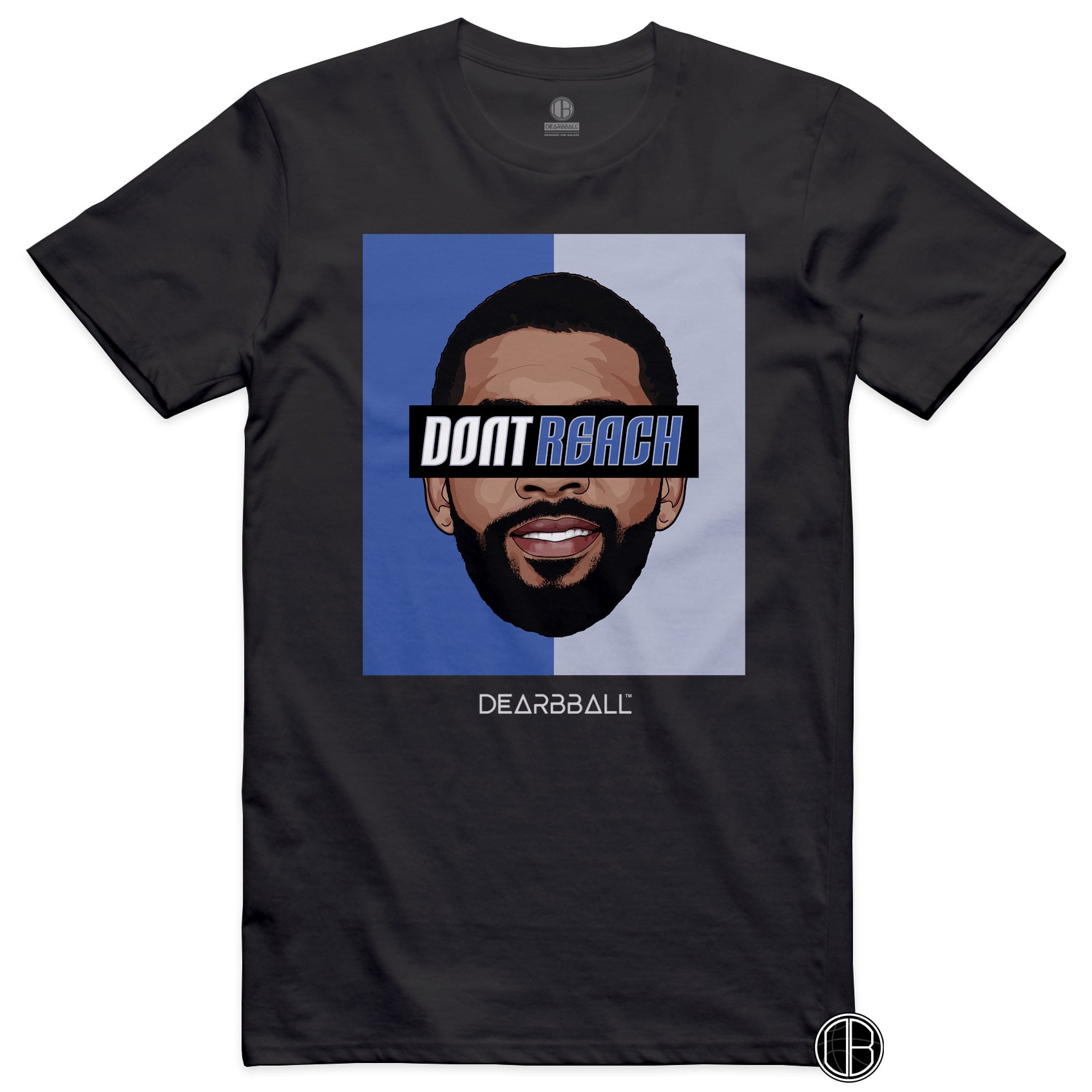 DearBBall T-Shirt - Drew Don't Reach Edition